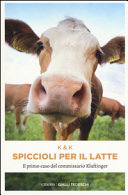 Copertina  Spiccioli per il latte : il primo caso del commissario Kluftinger