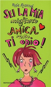 Copertina  Sei la mia migliore amica ma ti odio! Amicizia istruzioni per l'uso