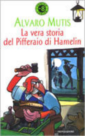 Copertina  La vera storia del pifferaio di Hamelin