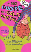 Copertina  Il mio cuore fa i salti mortali : storia quasi vera di una tredicenne con una vita da acrobata