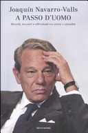 Copertina  A passo d'uomo : ricordi, incontri e riflessioni tra storia e attualità