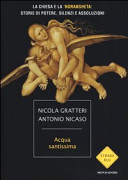 Copertina  Acqua santissima : la Chiesa e la 'ndrangheta : storie di potere, silenzi e assoluzioni