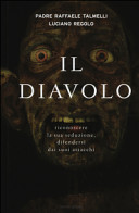 Copertina  Il diavolo : riconoscere la sua seduzione, difendersi dai suoi attacchi