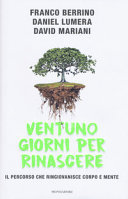Copertina  Ventuno giorni per rinascere : il percorso che ringiovanisce corpo e mente
