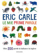 Copertina  Le mie prime parole : [oltre 200 parole in italiano e in inglese]