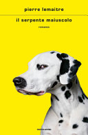 Copertina  Il serpente maiuscolo : romanzo