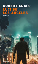 Copertina  Luci su Los Angeles : romanzo