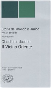 Copertina  Il Vicino Oriente da Mahammad alla fine del sultanato mamelucco.