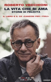 Copertina  La vita che si ama : storie di felicità