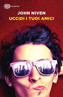 Copertina  Uccidi i tuoi amici