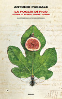 Copertina  La foglia di fico : storie di alberi, donne, uomini