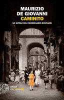 Copertina  Caminito ; Un Aprile del commissario Ricciardi