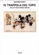 Copertina  In trappola col topo : una lettura di Mickey Mouse