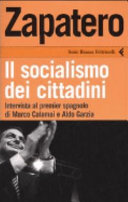 Copertina  Zapatero : il socialismo dei cittadini : intervista al premier spagnolo