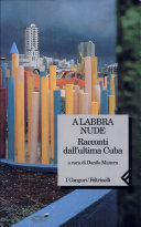 Copertina  A labbra nude : racconti dall'ultima Cuba