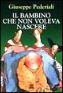 Copertina  Il bambino che non voleva nascere