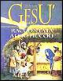 Copertina  La vita di Gesù raccontata ai piu piccoli