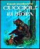 Copertina  Il mondo straordinario dei cuccioli in Europa