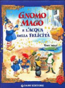 Copertina  Gnomo Mago e l'acqua della felicità