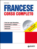 Copertina  Francese : corso completo : [frasi per ogni situazione, grammatica e sintassi, pronuncia, dizionario]