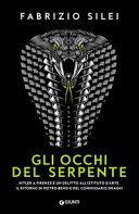 Copertina  Gli occhi del serpente : Hitler a Firenze e un delitto all'Istituto d'arte : il ritorno di Pietro Bensi e del commissario Draghi