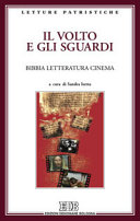 Copertina  Il volto e gli sguardi : Bibbia, letteratura, cinema : atti del convegno, Imperia Porto Maurizio, 17-18 ottobre 2008