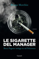 Copertina  Le sigarette del manager : Bacci Pagano indaga in val Polcevera : [romanzo]