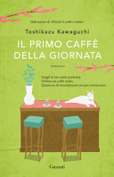 Copertina  Il primo caffè della giornata : [romanzo]