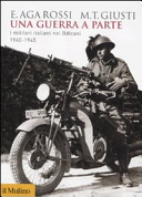 Copertina  Una guerra a parte : i militari italiani nei Balcani 1940-1945
