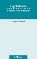 Copertina  I Verdi italiani tra politica nazionale e proiezione europea
