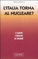 Copertina  L'Italia torna al nucleare? : i costi, i rischi, le bugie