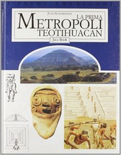Copertina  La prima metropoli Teotihuacan