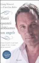 Copertina  Tutti quanti abbiamo un angelo : l'uomo che parla con gli angeli ti spiega chi sono e cosa puoi fare per incontrarli