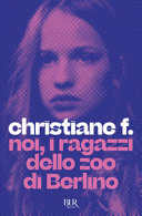 Copertina  Noi, i ragazzi dello zoo di Berlino