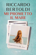 Copertina  Mi prometto il mare : (ricomincio da me) : [romanzo]