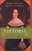 Copertina  Vittoria : le passioni di una donna, il destino di un'imperatrice