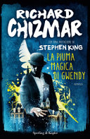 Copertina  La piuma magica di Gwendy : [romanzo]