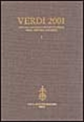 Copertina  Verdi 2001 : atti del Convegno internazionale = proceedings of the International conference : Parma, New York, New Haven 24 gennaio-1 febbraio 2001