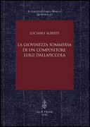 Copertina  La giovinezza sommersa di un compositore : Luigi Dallapiccola