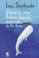 Copertina  Storia di una balena bianca raccontatata da lei stessa