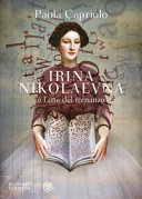 Copertina  Irina Nikolaevna, o L'arte del romanzo