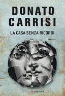 Copertina  La casa senza ricordi : [romanzo]
