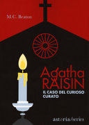 Copertina  Agatha Raisin : il caso del curioso curato