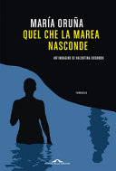Copertina  Quel che la marea nasconde : [romanzo]