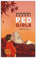 Copertina  Red girls : la leggenda della famiglia Akakuchiba