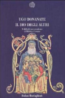 Copertina  Il Dio degli altri : il difficile universalismo di Bibbia e Corano