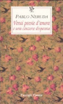 Copertina  Venti poesie d'amore e una canzone disperata