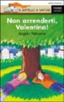 Copertina  Non arrenderti, Valentina!