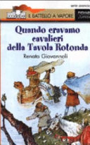 Copertina  Quando eravamo cavalieri della tavola rotonta