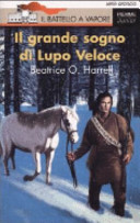 Copertina  Il grande sogno di Lupo Veloce